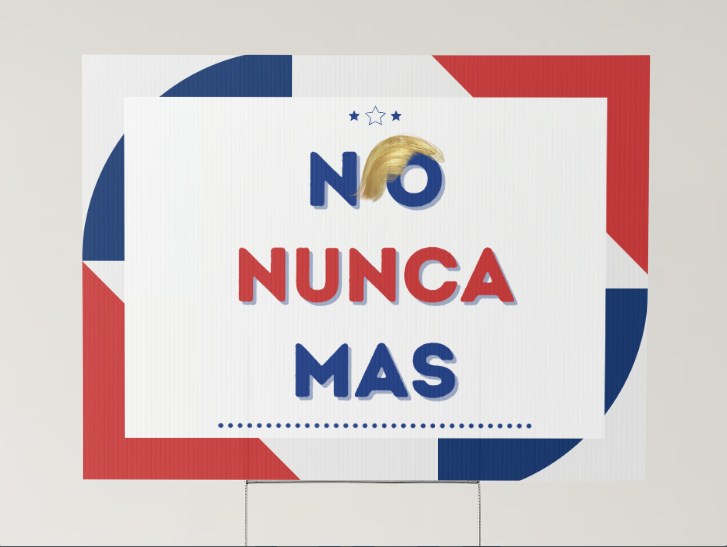 No Nunca Mas Yard Sign