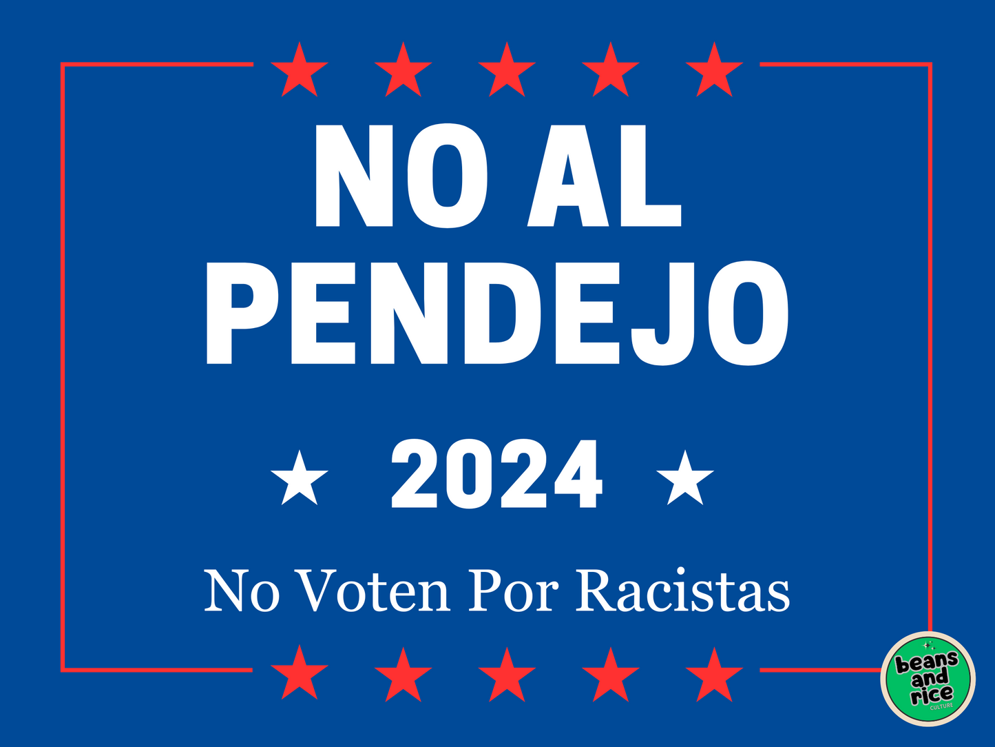 No Al Pendejo Yard Sign
