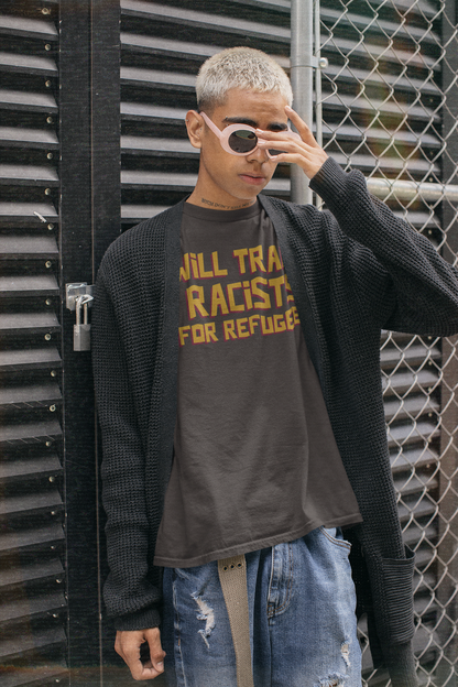 Will Trade Racists for Refugees