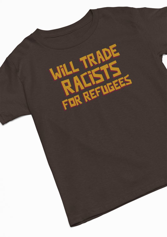Will Trade Racists for Refugees